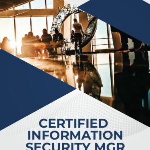 Certified Information Security Manager (CISM)