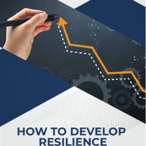 How To Develop Resilience